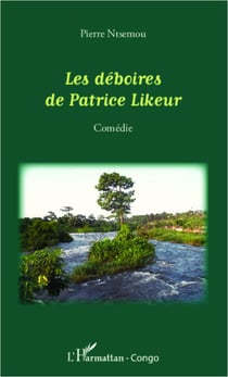 Les déboires de Patrice Likeur - Comédie