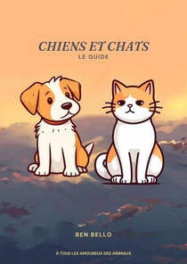 Chien et chats le guide