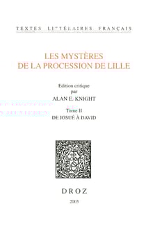 Les Mystères de la procession de Lille. Tome II, De Josué à David
