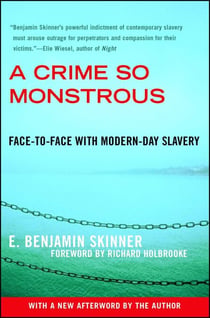 A Crime So Monstrous - Face-to-Face with Modern-Day Slavery