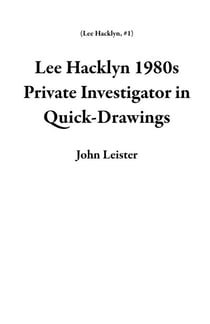Lee Hacklyn 1980s Private Investigator in Quick-Drawings - Lee Hacklyn, #1