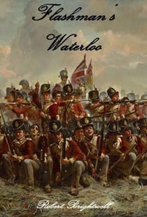 Flashman's Waterloo - Thomas Flashman Adventures, #6