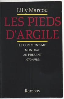 Les pieds d'argile : le communisme mondial au présent, 1970-1986