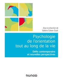 Psychologie de l'orientation tout au long de la vie - Défis contemporains et nouvelles perspectives