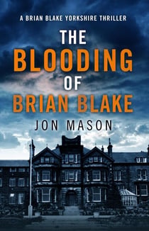 The Blooding of Brian Blake - Blake Detective Series, #2