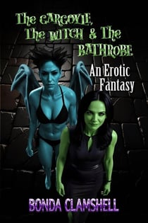 The Gargoyle, the Witch & the Bathrobe