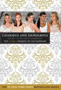 Charmed and Dangerous - The Clique Prequel