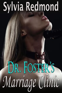 Dr. Foster's Marriage Clinic - Dr. Foster's Marriage Clinic, #1