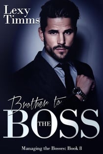 Brother to the Boss - Managing the Bosses Series, #8