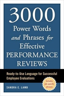 3000 Power Words and Phrases for Effective Performance Reviews - Ready-to-Use Language for Successful Employee Evaluations