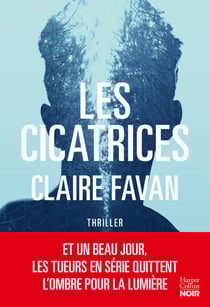 Les cicatrices - le nouveau thriller de la plus machiavélique des autrices du genre