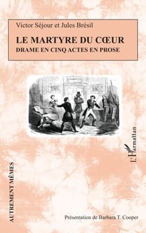 Le Martyre du coeur - Drame en cinq actes