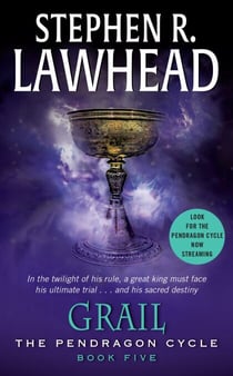 Grail - Book Five of the Pendragon Cycle