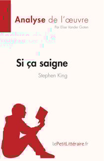Si ça saigne de Stephen King (Analyse de l'œuvre) - Résumé complet et analyse détaillée de l'oeuvre