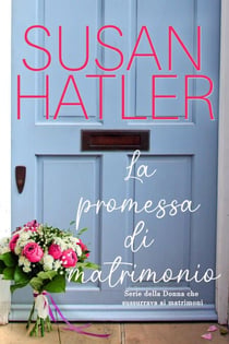 La promessa di matrimonio - La donna che sussurrava ai matrimoni, #5