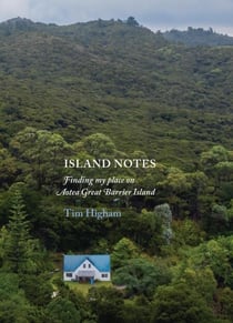 Island Notes: Finding my place on Aotea Great Barrier Island