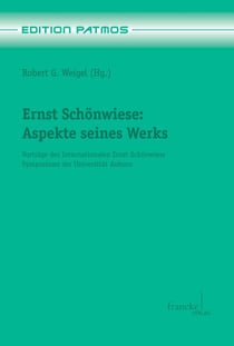 Ernst Schönwiese - Aspekte seines Werks. Vorträge des Internationalen Ernst Schönwiese Symposiums der Universität Auburn