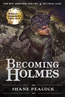 Becoming Holmes - The Boy Sherlock Holmes, His Final Case