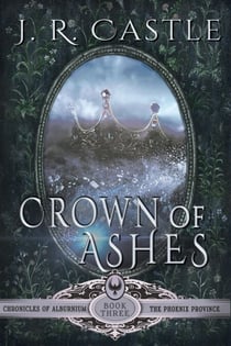 Crown of Ashes - The Phoenix Series, #3