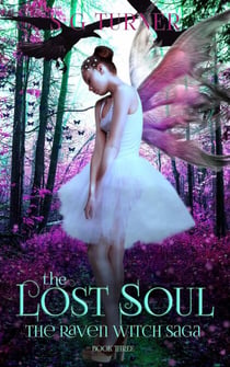 The Lost Soul - The Raven Witch Saga, #3