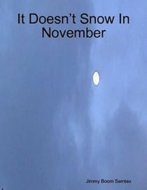 It Doesn’t Snow In November