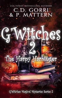 G'Witches 2: The Harpy Harbinger - G'Witches Magical Mysteries Series, #2