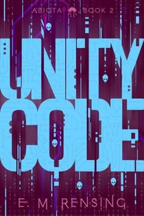 Unity Code - The Abiota Series, #2