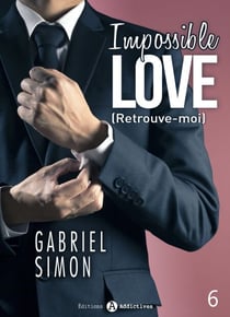 Impossible Love - Retrouve-moi 6
