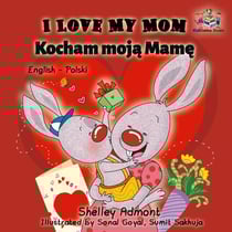 I Love My Mom Kocham moja Mame (English Polish Bilingual Children's Book) - English Polish Bilingual Collection