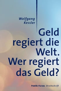 Geld regiert die Welt. - Wer regiert das Geld?