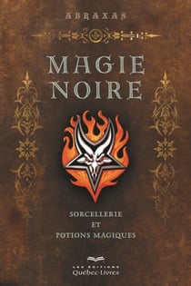 Magie noire - Sorcellerie et potions magiques