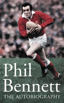 Phil Bennett - The Autobiography