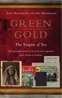 Green Gold - The Empire of Tea