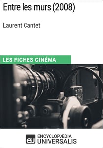 Entre les murs de Laurent Cantet - Les Fiches Cinéma d'Universalis