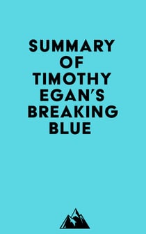 Summary of Timothy Egan's Breaking Blue
