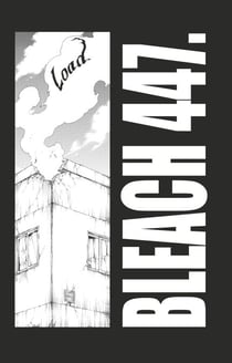 Bleach - T51 - Chapitre 447 - Load