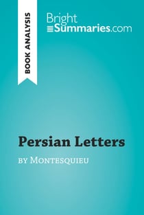 Persian Letters by Montesquieu (Book Analysis) - Detailed Summary, Analysis and Reading Guide