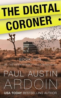 The Digital Coroner - Fenway Stevenson Mysteries, #10