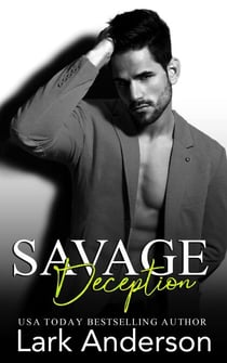 Savage Deception - Savage in Love, #6