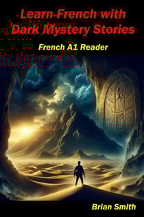 Learn French with Dark Mystery Stories - French Graded Readers, #4