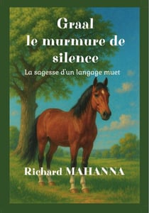 Graal, le murmure de silence