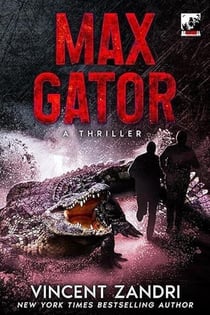 Max Gator: A Thriller - A Thriller