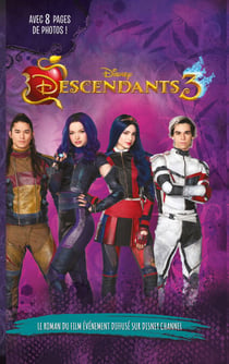 Descendants 3 - Le roman du film - Novélisation du troisième film