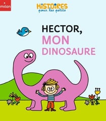 Hector, mon dinosaure