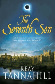 The Seventh Son - A Unique Portrait of Richard III