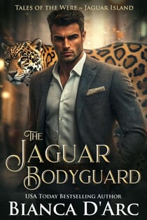 The Jaguar Bodyguard - Tales of the Were - Jaguar Island, #2