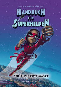 Handbuch für Superhelden Teil 2 - Die Rote Maske