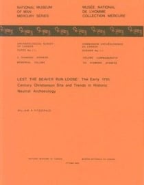 Lest the Beaver Run Loose - The Early 17th Century Christianson Site and Trends in Historic Neutral Archaeology