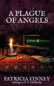 A Plague of Angels - Sir Robert Carey Mysteries, #4