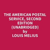 The American Postal Service, Second Edition (Unabridged)